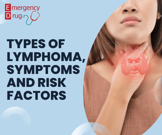 Types of Lymphoma, Symptoms and Risk Factors