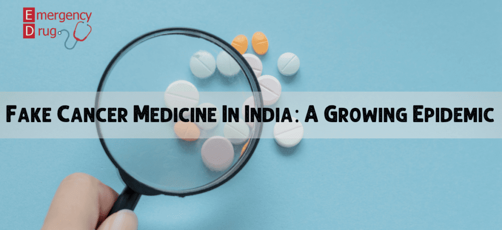 Fake-Cancer-Medicine-In-India-A-Growing-Epidemic