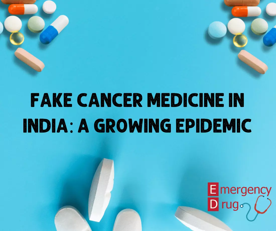 Fake Cancer Medicine In India A Growing Epidemic